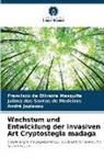 Jailm de Medeiros, Jailma dos Santos de Medeiros, André Japiassu, Francisco de Oliveira Mesquita - Wachstum und Entwicklung der invasiven Art Cryptostegia madaga