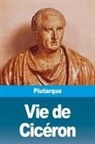 Plutarque - Vie de Cicéron