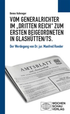 Benno Hafeneger - Vom Generalrichter im "Dritten Reich" zum Ersten Beigeordneten in Glashütten/Ts.