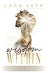 Lara Jaye - The Wisdom Within