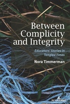 Nora Timmerman, Justin Dillon, Russell, Constance Russell - Between Complicity and Integrity