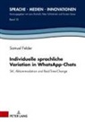 Samuel Felder, Peter Schlobinski - Individuelle sprachliche Variation in WhatsApp-Chats