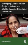 Paul Robinson - Managing Global Health Projects in Low and Middle-Income Countries