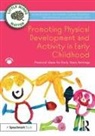 Jane Dorrian, Joanne Josephidou, Ben Langdown, Jackie Musgrave, Jackie (Open University Musgrave, Musgrave Jackie... - Promoting Physical Development and Activity in Early Childhood