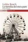 Lolita Bosch - La família del meu pare : una novel·la