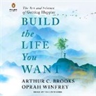 Arthur C. Brooks, Oprah Winfrey - Build the Life You Want (Audio book)