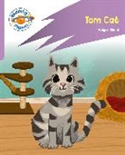Abigail Steel, Nakul P. - Reading Planet: Rocket Phonics - First Steps - Tom Cat (Lilac Plus)