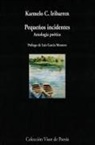 Luis García Montero, Karmelo C. Iribarren - Pequeños incidentes : antología poética