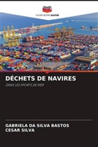 Gabriela da Silva Bastos, Cesar Silva - DÉCHETS DE NAVIRES