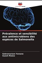 Guesh Mulaw, Gebremariam Yemane - Prévalence et sensibilité aux antimicrobiens des espèces de Salmonella