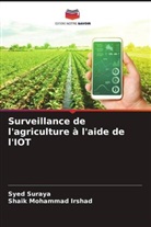 Shaik Mohammad Irshad, Syed Suraya - Surveillance de l'agriculture à l'aide de l'IOT