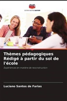 Luciano Santos de Farias - Thèmes pédagogiques Rédigé à partir du sol de l'école