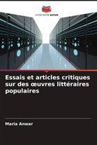 Maria Anwar - Essais et articles critiques sur des oeuvres littéraires populaires