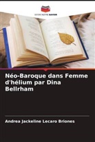 Andrea Jackeline Lecaro Briones - Néo-Baroque dans Femme d'hélium par Dina Bellrham