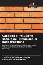 Verônica de Holanda Santos, Vicente D. de Luna Filho - Capoeira e inclusione sociale nell'istruzione di base brasiliana
