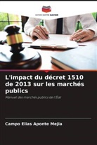 Campo Elias Aponte Mejia - L'impact du décret 1510 de 2013 sur les marchés publics