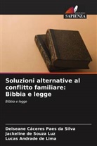 Lucas Andrade de Lima, Deiseane Cáceres Paes da Silva, Jackeline de Souza Luz - Soluzioni alternative al conflitto familiare: Bibbia e legge