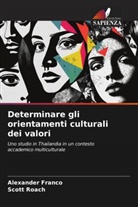 Alexander Franco, Scott Roach - Determinare gli orientamenti culturali dei valori