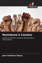 Jairo Gutiérrez Bossa - Resistenza è Conatus