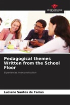 Luciano Santos De Farias - Pedagogical themes Written from the School Floor