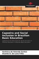 Verônica de Holanda Santos, Vicente D. de Luna Filho - Capoeira and Social Inclusion in Brazilian Basic Education
