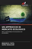 SUMA HASALKAR, Bhavini B. Patil - UN APPROCCIO DI MERCATO ECOLOGICO