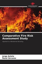 Jorge Astete, René Cárcamo - Comparative Fire Risk Assessment Study