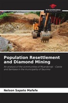 Nelson Sapato Mafefe - Population Resettlement and Diamond Mining