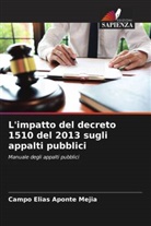 Campo Elias Aponte Mejia - L'impatto del decreto 1510 del 2013 sugli appalti pubblici