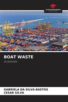 Gabriela da Silva Bastos, Cesar Silva - BOAT WASTE