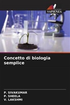V. Lakshmi, P. Sheela, P. Sivakumar - Concetto di biologia semplice