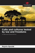 Majolie Djouldé - Cults and cultures tested by law and freedoms
