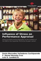 Luis G. Landeta B., F. Daniel Naranjo Cruz, Sonia Mercedes Valladares Cachipuendo - Influence of Stress on Performance Appraisal