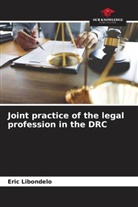 Eric Libondelo - Joint practice of the legal profession in the DRC