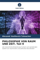 Alexandr Vasilievich Tolmachev - PHILOSOPHIE VON RAUM UND ZEIT. Teil 9
