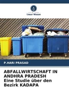 P HARI PRASAD, P. Hari Prasad, P.HARI PRASAD - ABFALLWIRTSCHAFT IN ANDHRA PRADESH Eine Studie über den Bezirk KADAPA