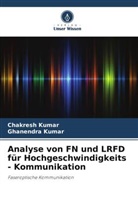 CHAKRESH KUMAR, GHANENDRA KUMAR - Analyse von FN und LRFD für Hochgeschwindigkeits - Kommunikation