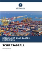 Gabriela da Silva Bastos, Cesar Silva - SCHIFFSABFALL