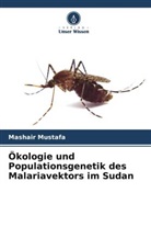 Mashair Mustafa - Ökologie und Populationsgenetik des Malariavektors im Sudan