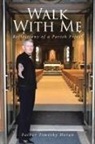 Father Timothy Horan - Walk With Me