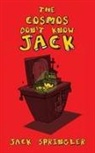 Jack Springler - The Cosmos don't know Jack