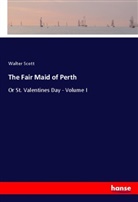 Walter Scott - The Fair Maid of Perth