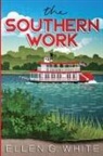 Ellen G White - The Southern Work