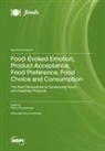 Food-Evoked Emotion, Product Acceptance, Food Preference, Food Choice and Consumption