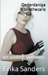 Erika Sanders - Onderdanige Bibliothecaris en andere verhalen
