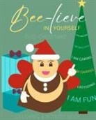 Corey Anne Abreau - Bee-Lieve In Yourself This Christmas