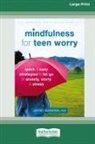 Jeffrey Bernstein - Mindfulness for Teen Worry