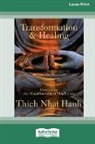 Thich Nhat Hanh - Transformation and Healing