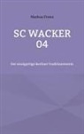 Markus Franz - SC Wacker 04