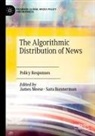 Bannerman, Sara Bannerman, James Meese - The Algorithmic Distribution of News